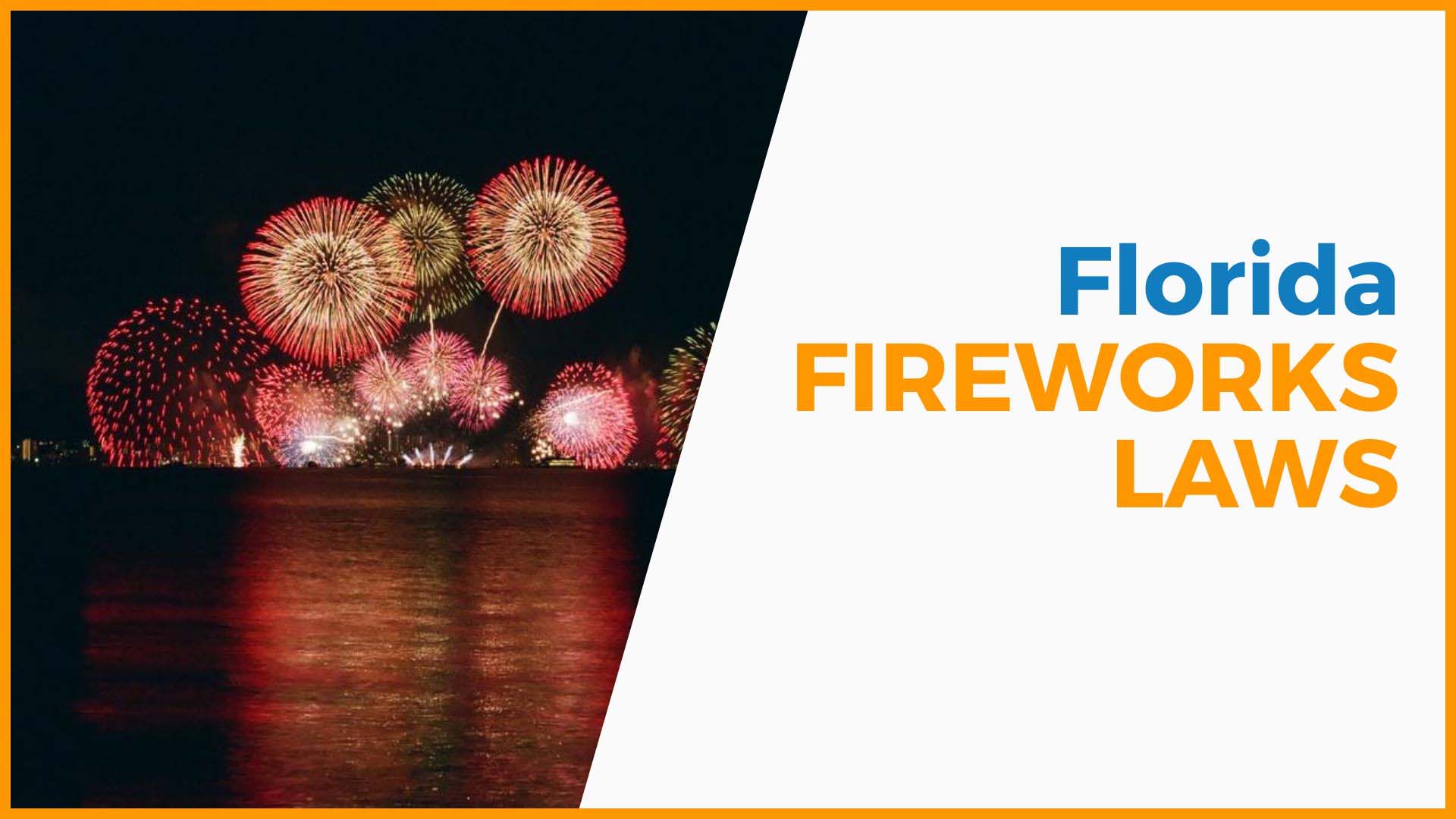 Do You Know Florida Fireworks Laws?