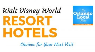 OL 011: Walt Disney World Resort Hotel Choices for Your Next Visit
