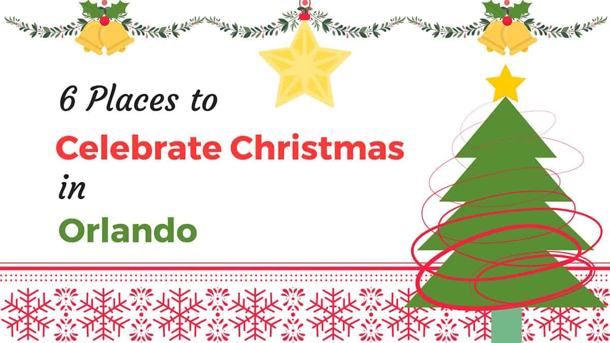 Celebrate Christmas in Orlando at 6 Places We Love to Visit