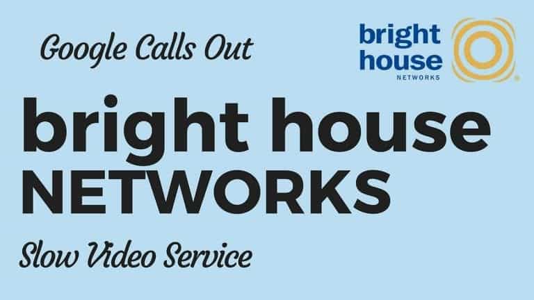 Google Reports: Is Brighthouse Throttling YouTube?