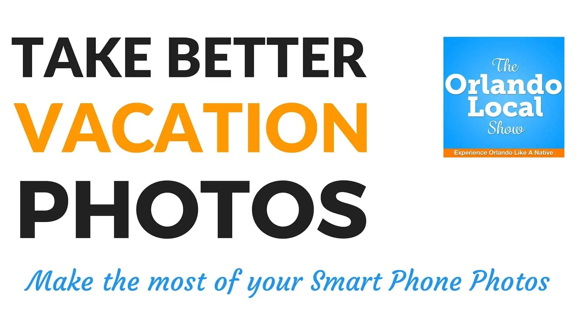 Take Better Vacation Photos