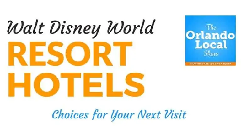 Walt Disney World Resort Hotel Choices for Your Next Visit