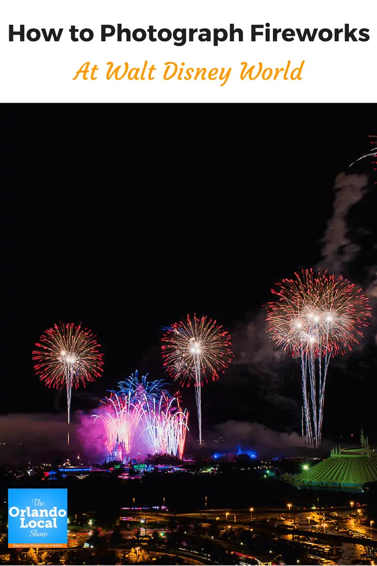 How to Photograph Fireworks at Walt Disney World