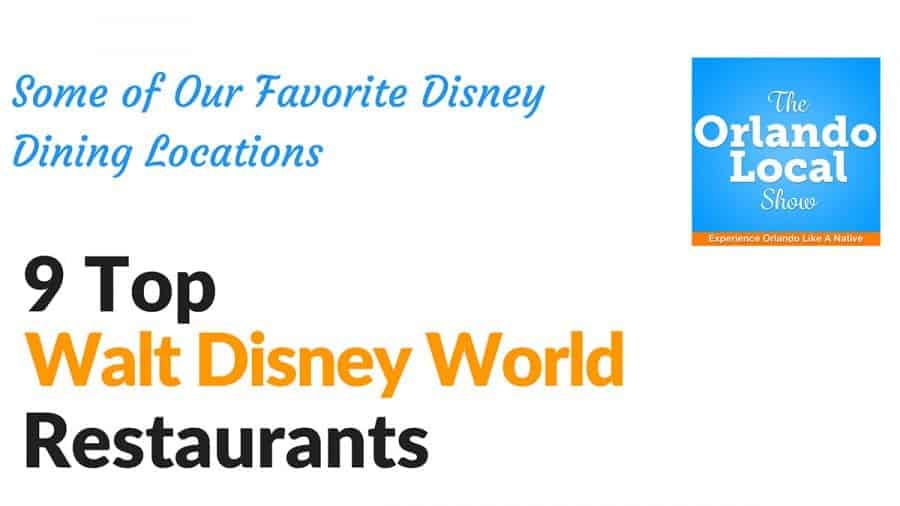 9 Top Walt Disney World Restaurants