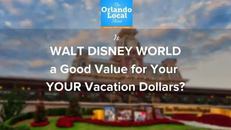 Is Walt Disney World A Good Value?