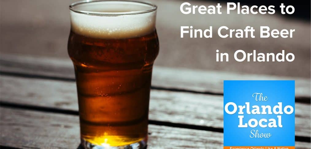 Great Places to Find Craft Beer in Orlando