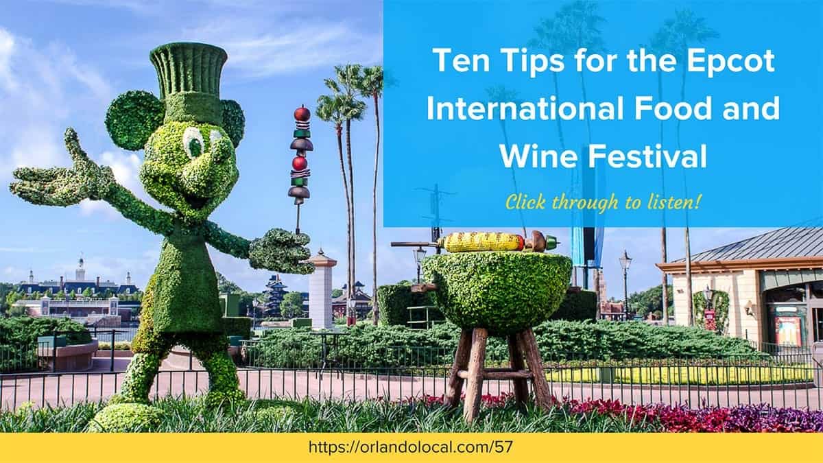 Ten Tips for the Epcot International Food and Wine Festival