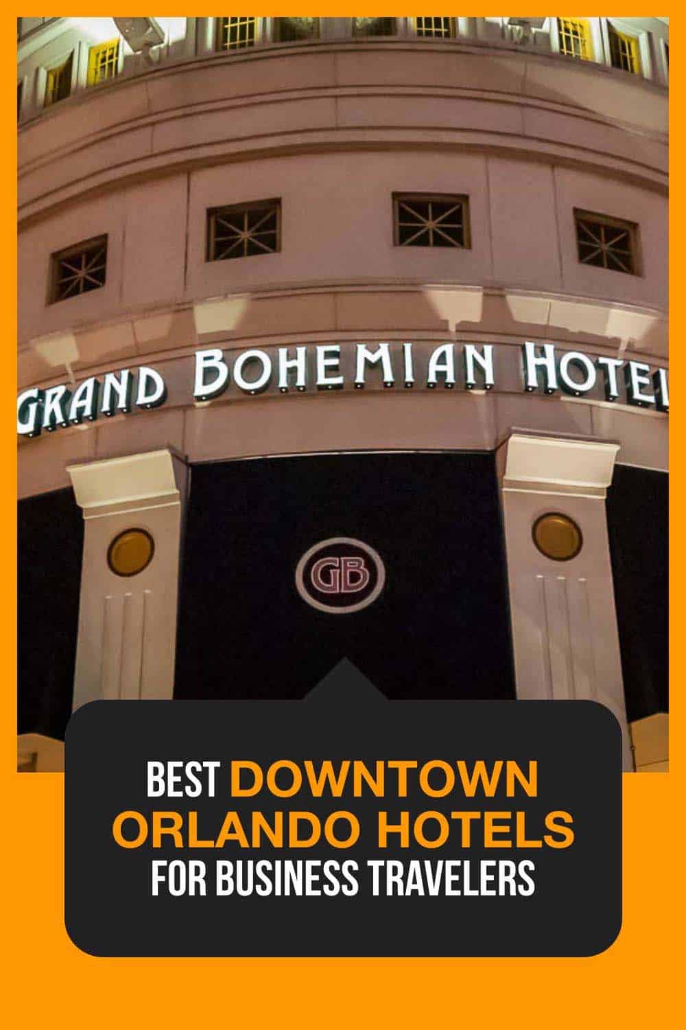 Best Downtown Orlando Hotel for Business Travelers -